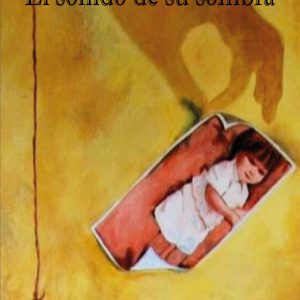 El sonido de su sombra