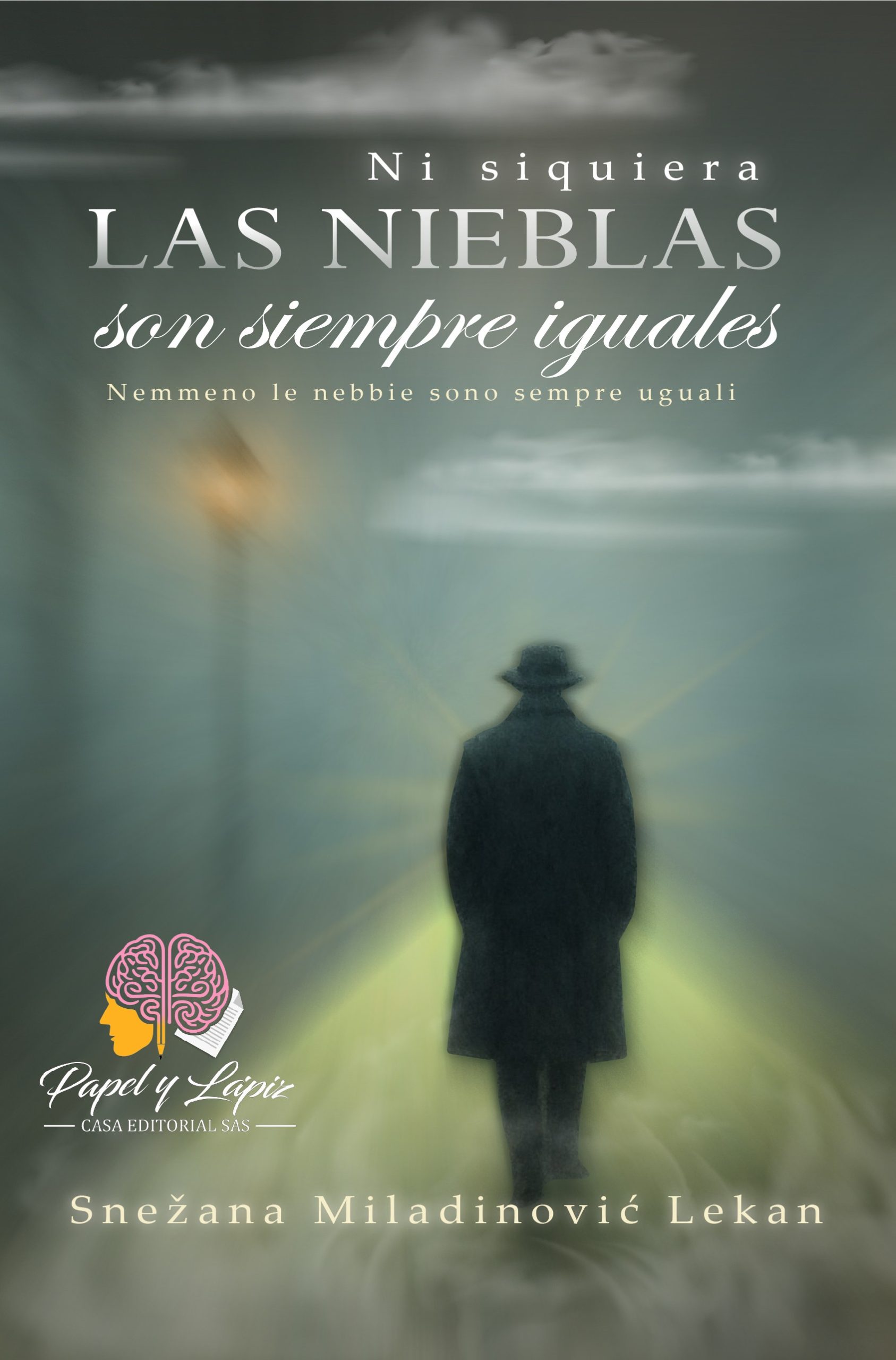 Ni siquiera las nieblas son siempre iguales